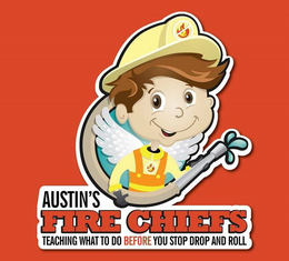 AUSTIN'S FIRE CHIEFS TEACHING WHAT TO DO BEFORE YOU STOP DROP AND ROLL logo