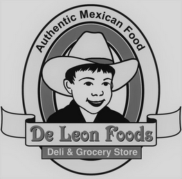 AUTHENTIC MEXICAN FOOD DE LEON FOODS DELI & GROCERY STORE logo