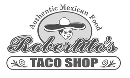 AUTHENTIC MEXICAN FOOD ROBERTITO'S TACO SHOP logo
