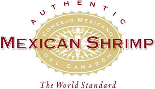 AUTHENTIC MEXICAN SHRIMP THE WORLD STANDARD CONSEJO MEXICANO DEL CAMARÓN logo