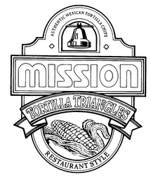 AUTHENTIC MEXICAN TORTILLA CHIPS MISSION TORTILLA TRIANGLES RESTAURANT STYLE logo