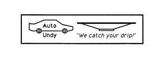 AUTO UNDY "WE CATCH YOUR DRIP!" logo