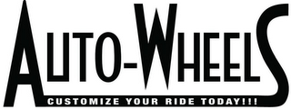 AUTO-WHEELS CUSTOMIZE YOUR RIDE TODAY logo