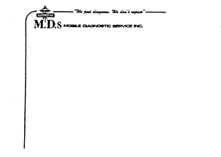 AUTOMOTIVE M.D.S. MOBILE DIAGNOSTIC SERVICE INC. "WE JUST DIAGNOSE, WE DON'T REPAIR" logo