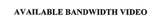 AVAILABLE BANDWIDTH VIDEO logo