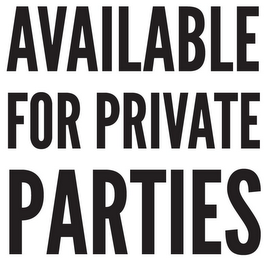 AVAILABLE FOR PRIVATE PARTIES logo