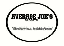 AVERAGE JOE'S GYM "A DIFFERENT KIND OF GYM...IN A NON-INTIMIDATING ATMOSPHERE" logo