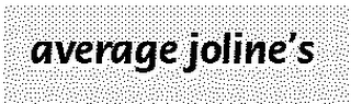AVERAGE JOLINE'S logo