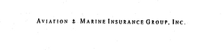 AVIATION MARINE INSURANCE GROUP, INC.