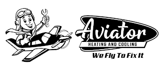 AVIATOR HEATING AND COOLING WE FLY TO FIX IT logo