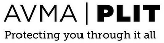 AVMA PLIT PROTECTING YOU THROUGH IT ALL logo