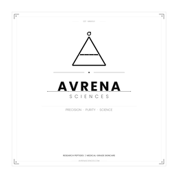 AVRENA SCIENCES PRECISION · PURITY · SCIENCE RESEARCH PEPTIDES | MEDICAL-GRADE SKINCARE AVRENASCIENCES.COM EST · MMXXVI logo