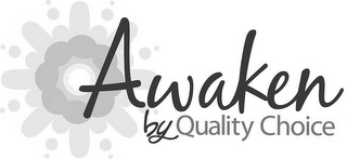 AWAKEN BY QUALITY CHOICE logo