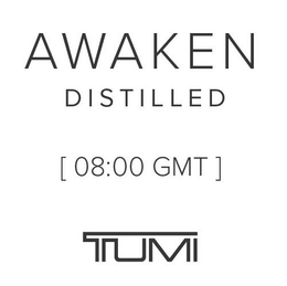 AWAKEN DISTILLED [8:00 GMT] TUMI logo