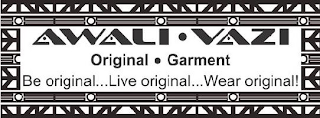 AWALI · VAZI  ORIGINAL  · GARMENT BE ORIGINAL...LIVR ORGINAL...WEAR ORIGINAL! logo