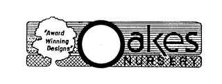 "AWARD WINNING DESIGNS" OAKES NURSERY logo
