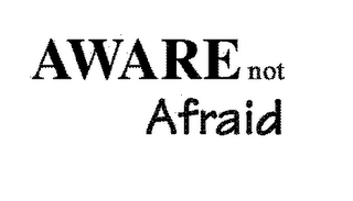 AWARE NOT AFRAID logo
