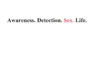 AWARENESS. DETECTION. SEX. LIFE. logo