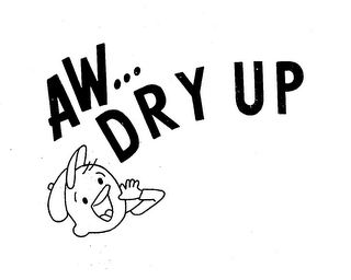 AW...DRY UP logo