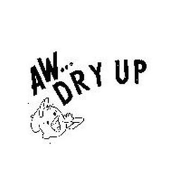 AW...DRY UP logo