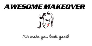 AWESOME MAKEOVER WE MAKE YOU LOOK GOOD! logo