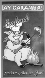 AY CARAMBA SEAFOOD STEAKS MEXICAN FOOD logo