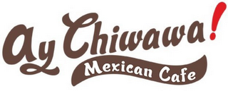 AY CHIWAWA! MEXICAN CAFE logo