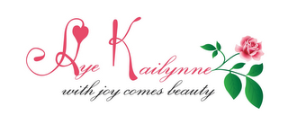 AYE KAILYNNE WITH JOY COMES BEAUTY logo