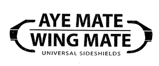AYE MATE WING MATE UNIVERSAL SIDESHIELDS logo