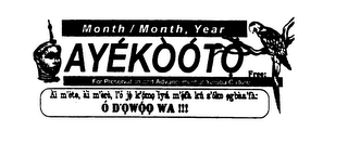 AYEKOOTO FOR PRESERVATION AND ADVANCEMENT OF YORUBA CULTURE AI M'ETE, AI M'ERO, L'O JE K'OMO IYA M'EFA KU S'OKO EGBAA'FA: O D OWOO WA !!! logo