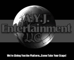 A.Y.J. ENTERTAINMENT LLC WE'RE GIVING YOU THE PLATFORM_COME TAKE YOUR STAGE! logo