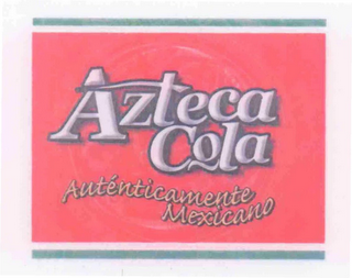 AZTECA COLA AUTÉNTICAMENTE MEXICANO logo