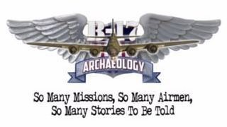 B-17 ARCHAEOLOGY SO MANY MISSIONS, SO MANY AIRMEN, SO MANY STORIESS TO BE TOLD logo