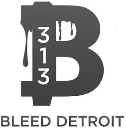B 313 BLEED DETROIT logo