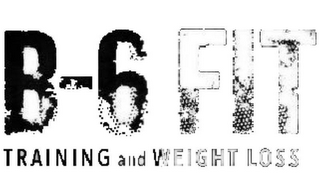 B-6 FIT TRAINING AND WEIGHT LOSS logo