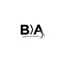 B >A SURFACES BE WARNED... logo