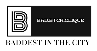 B BAD.BTCH.CLIQUE, BADDEST IN THE CITY logo