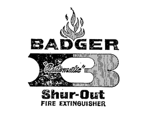 B BADGER "AUTOMATIC" SHUR-OUT FIRE EXTINGUISHER logo