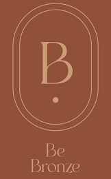 B BE BRONZE logo