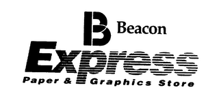 B BEACON EXPRESS PAPER & GRAPHICS STORE