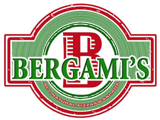 B BERGAMI'S ALL NATURAL PIZZAS & SALADS