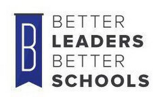 B BETTER LEADERS BETTER SCHOOLS logo