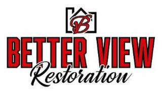 B BETTER VIEW RESTORATION