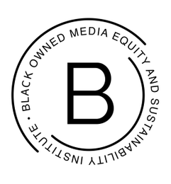 B BLACK OWNED MEDIA EQUITY AND SUSTAINABILITY INSTITUTE logo