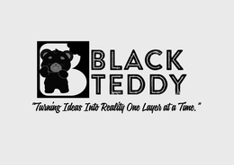 B BLACK TEDDY "TURNING IDEAS INTO REALITY ONE LAYER AT A TIME." logo