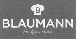 B BLAUMANN FOR YOUR HOME logo
