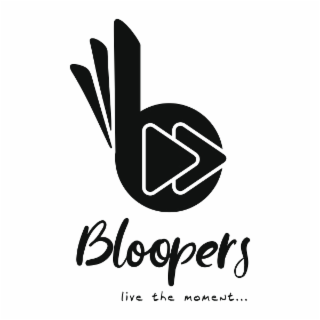 B BLOOPERS LIVE THE MOMENT... logo