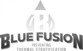 B BLUE FUSION PREVENTING THERMAL STRATIFICATION logo