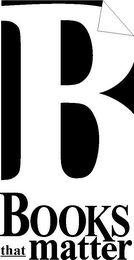 B BOOKS THAT MATTER logo