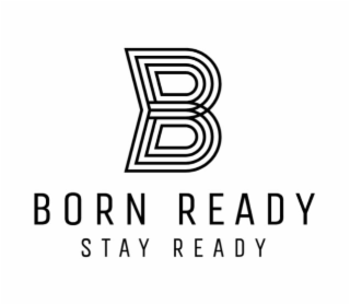 B BORN READY STAY READY logo
